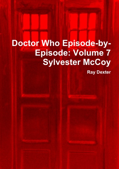 Doctor Who Episode-by-Episode: Volume 7 Sylvester McCoy