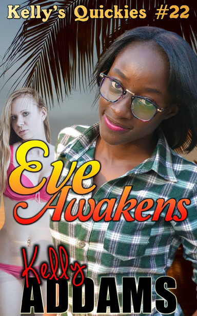 Eve Awakens - Kelly's Quickies #22
