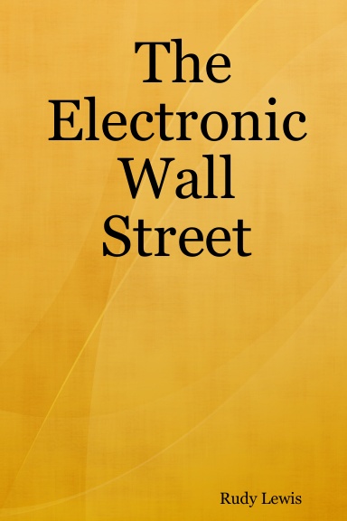 The Electronic Wall Street