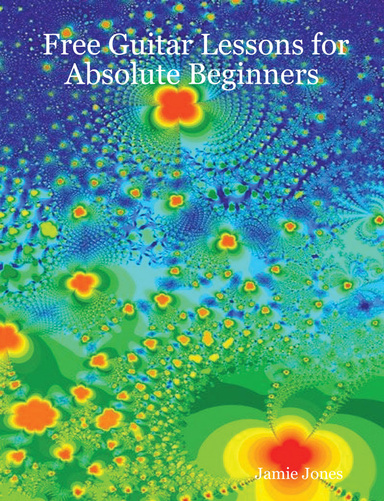 Free Guitar Lessons for Absolute Beginners