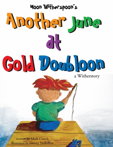 Moon Witherspoon's Another June at Gold Doubloon