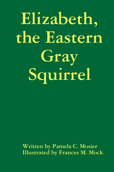 Elizabeth, the Eastern Gray Squirrel