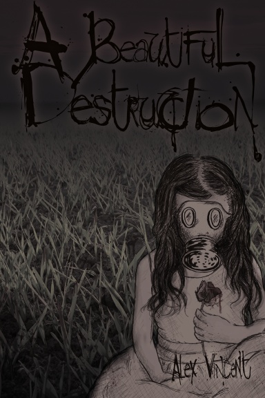 A Beautiful Destruction