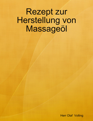 Rezept zur Herstellung von Massageöl