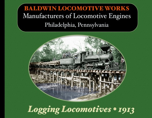 Baldwin Logging Locomotives 1913 Catalog