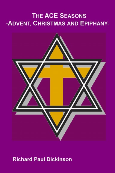 The ACE Seasons  -Advent, Christmas and Epiphany-