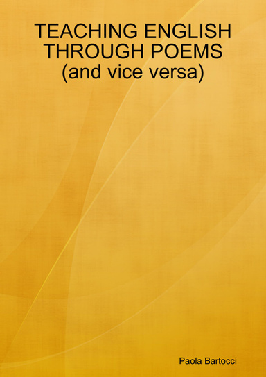 TEACHING ENGLISH THROUGH POEMS (and vice versa)