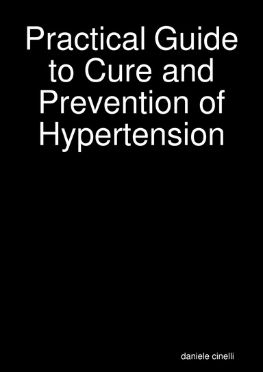 Practical Guide to Cure and Prevention of Hypertension