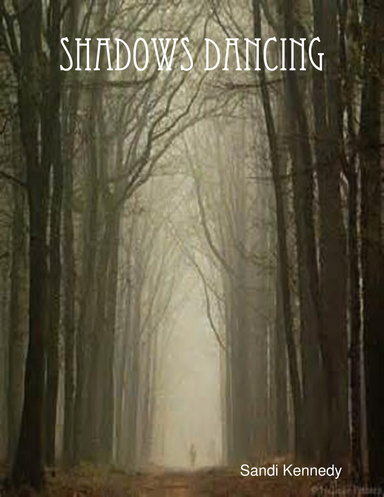 Shadows Dancing