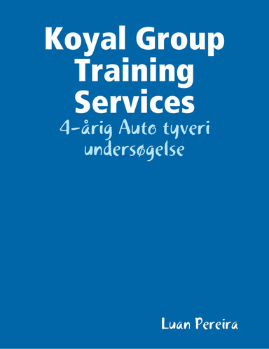 Koyal Group Training Services: 4-årig Auto tyveri undersøgelse