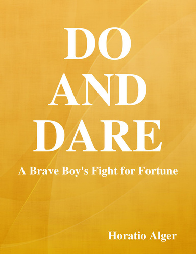 Do and Dare: A Brave Boy's Fight for Fortune