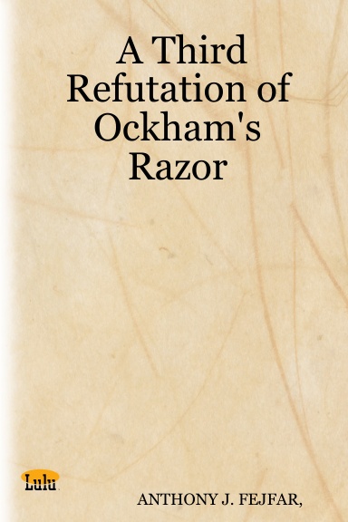 A Third Refutation of Ockham's Razor