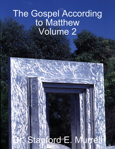 The Gospel According to Matthew Volume 2