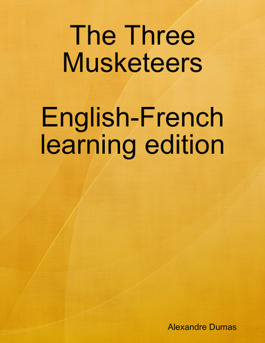 The Three Musketeers (French Learning Edition)
