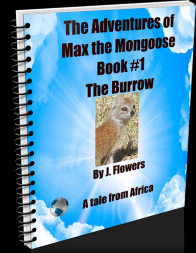 The Adventures of Max the Mongoose -the Burrow