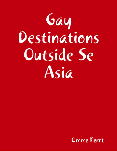 Gay Destinations Outside Se Asia
