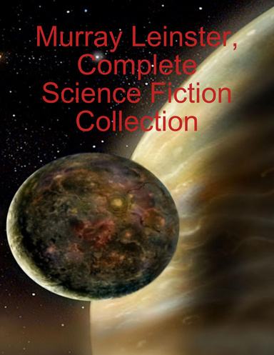 Murray Leinster, Complete Science Fiction Collection