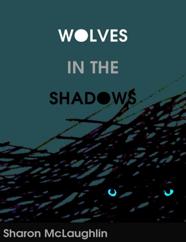 Wolves in the Shadows