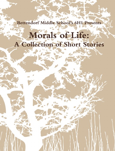 Morals of Life: A Collection of Short Stories