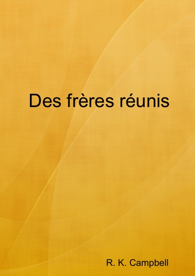 Des frères réunis