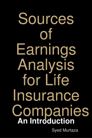 Sources of Earnings Analysis for Life Insurance Companies - An Introduction