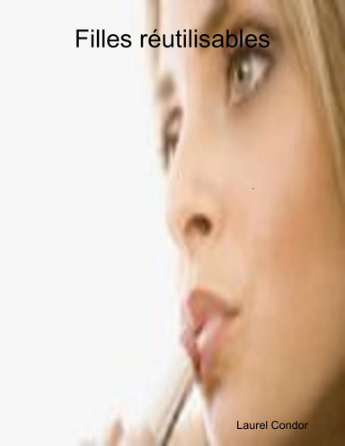 Filles réutilisables