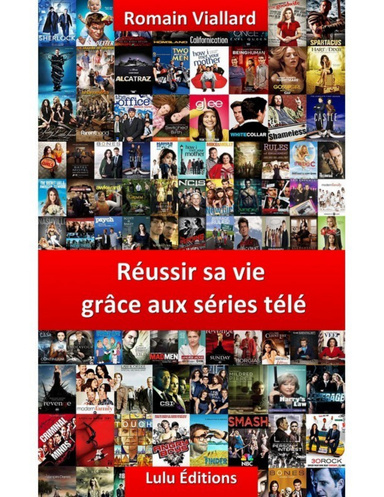 Réussir sa vie grâce aux séries télé