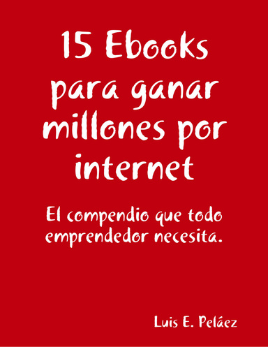 15 Ebooks para ganar millones por internet