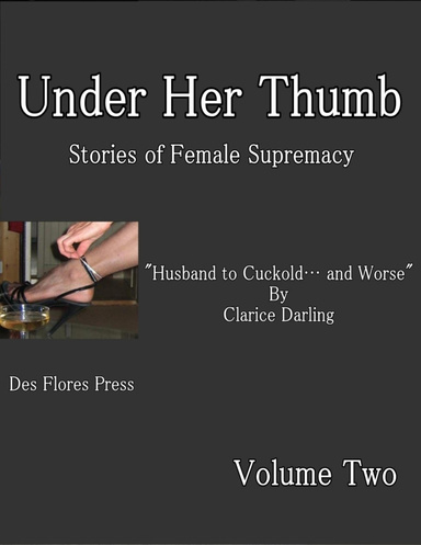 Under Her Thumb - Stories of Female Supremacy - Volume Two
