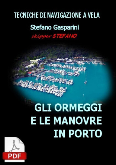 Gli Ormeggi e le Manovre in Porto: Tecniche di Navigazione a Vela