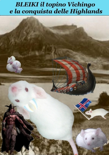 BLEIKI il topino Vichingo - e la conquista delle Highlands