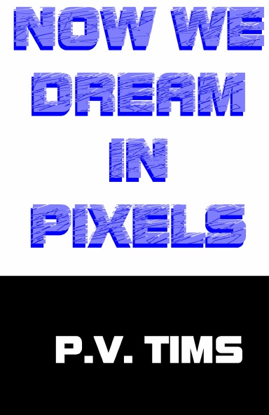 Now We Dream in Pixels