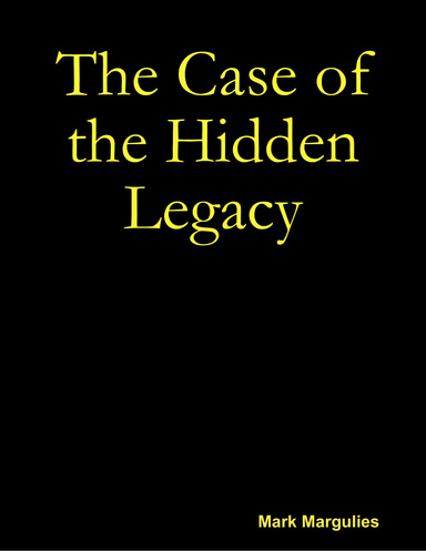 The Case of the Hidden Legacy