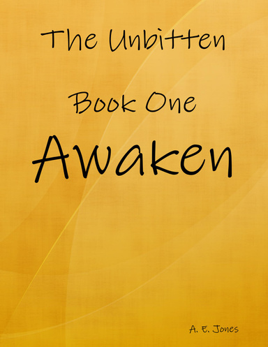 The Unbitten Book One: Awaken