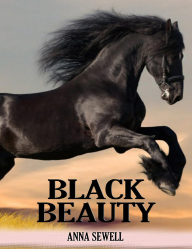 Black Beauty: The Autobiography of a Horse
