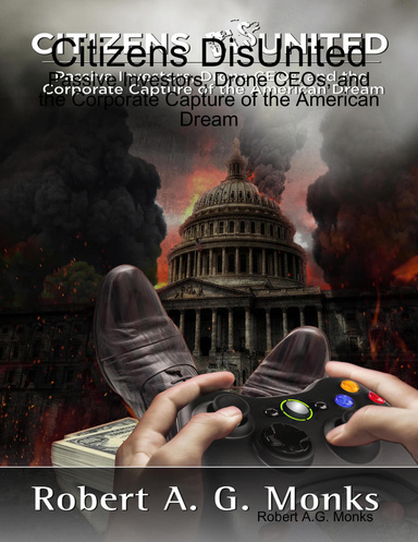Citizens DisUnited: Passive Investors, Drone CEOs, and the Corporate Capture of the American Dream