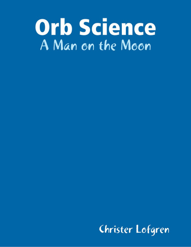 Orb Science: A Man on the Moon