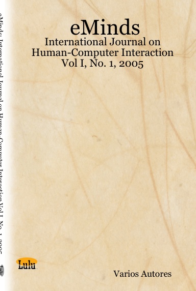 eMinds: International Journal on Human-Computer Interaction Vol I, No. 1, 2005