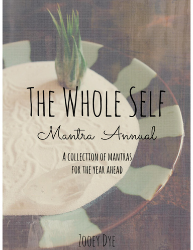 The Whole Self Mantra Annual