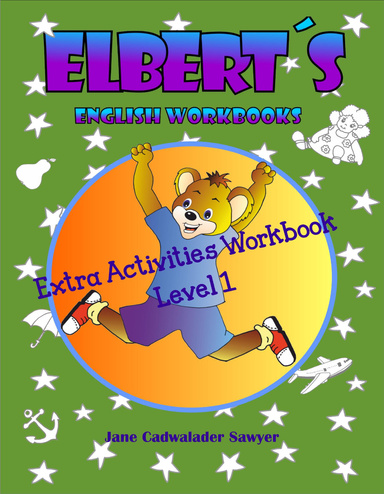 Elbert´s English Workbooks Extra Activities Workbook, Level 1