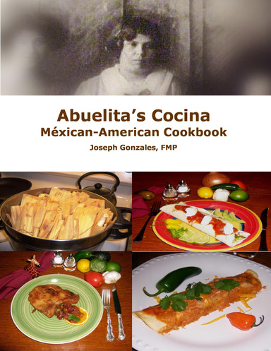 Abuelita's Cocina Méxican-American Cookbook