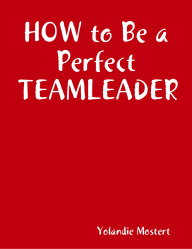 HOW to Be a Perfect TEAMLEADER