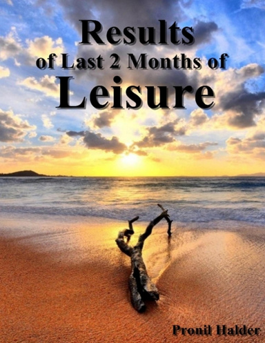 Results of Last 2 Months of Leisure