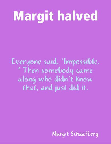 Margit halved