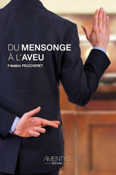 Du mensonge à l'aveu