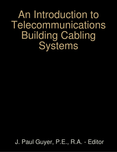 An Introduction to Telecommunications Building Cabling Systems