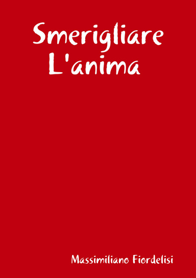 Smerigliare L'anima
