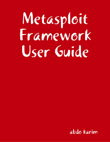 Metasploit Framework User Guide
