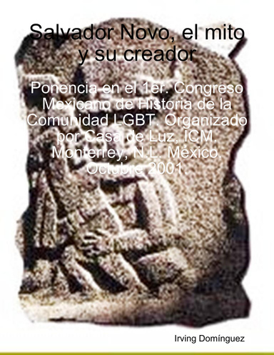 Salvador Novo, el mito y su creador