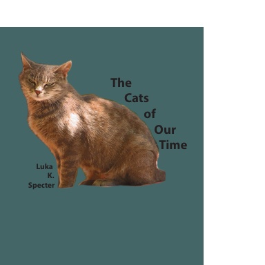 The Cats of Our Time